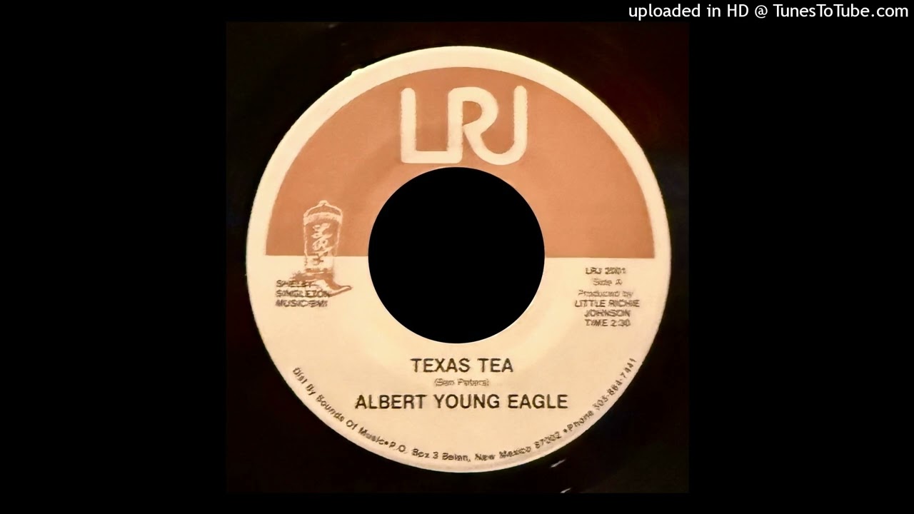 Albert Young Eagle - Texas Tea - LRJ Records