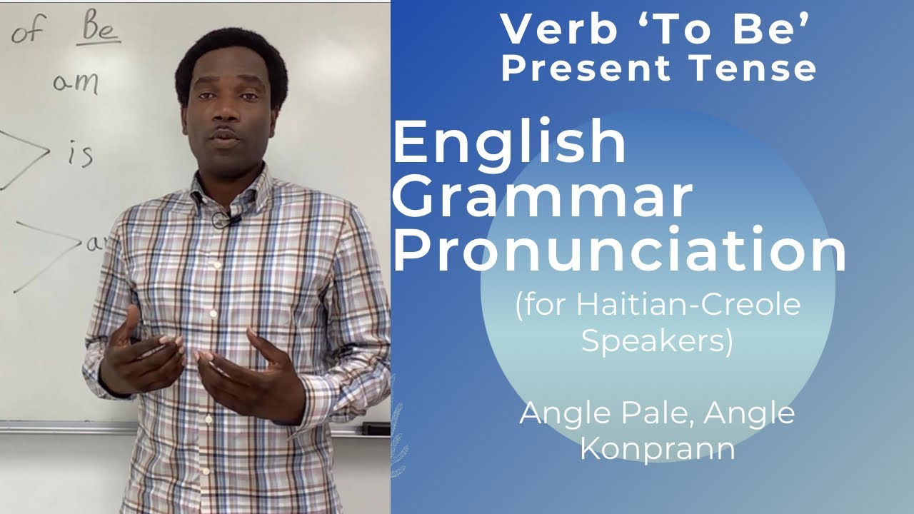 Lesson #1 Verb To Be (English for Haitian-Creole Speakers)