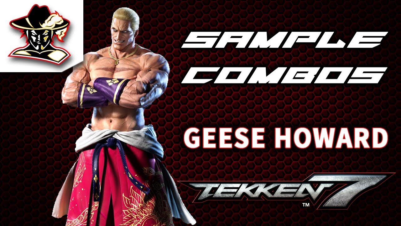 Tekken 7: Geese Howard Staple Combos