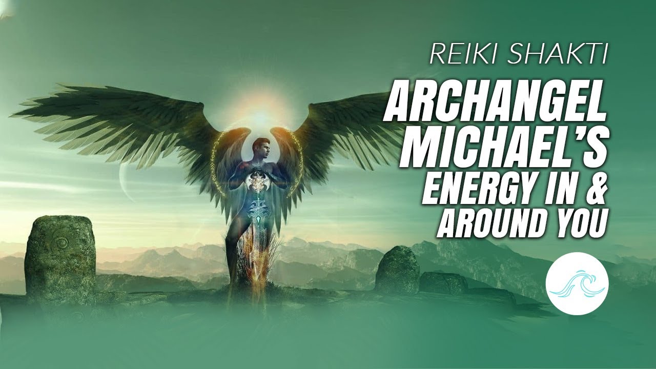 Archangel Michael's Energy In & Around You