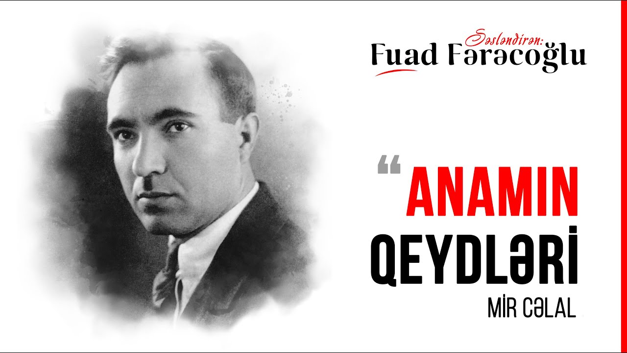 Mir Cəlal - “Anamın qeydləri” | SƏSLİ HEKAYƏ