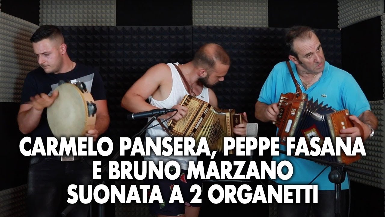 Carmelo Pansera, Peppe Fasana e Bruno Marzano - Suonata a 2 organetti