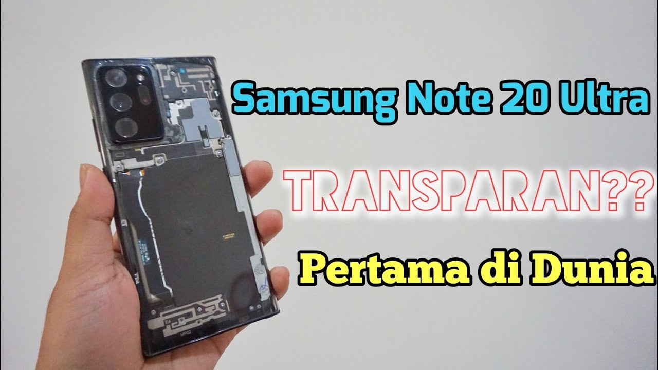 Samsung Note 20 Ultra Transparansi (Pertama di Dunia)
