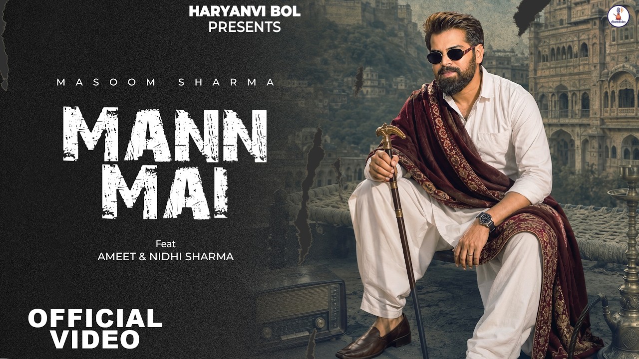 Masoom Sharma : Mann Mai (Official Video) | Nidhi Sharma | Ameet | New Haryanvi Song 2026