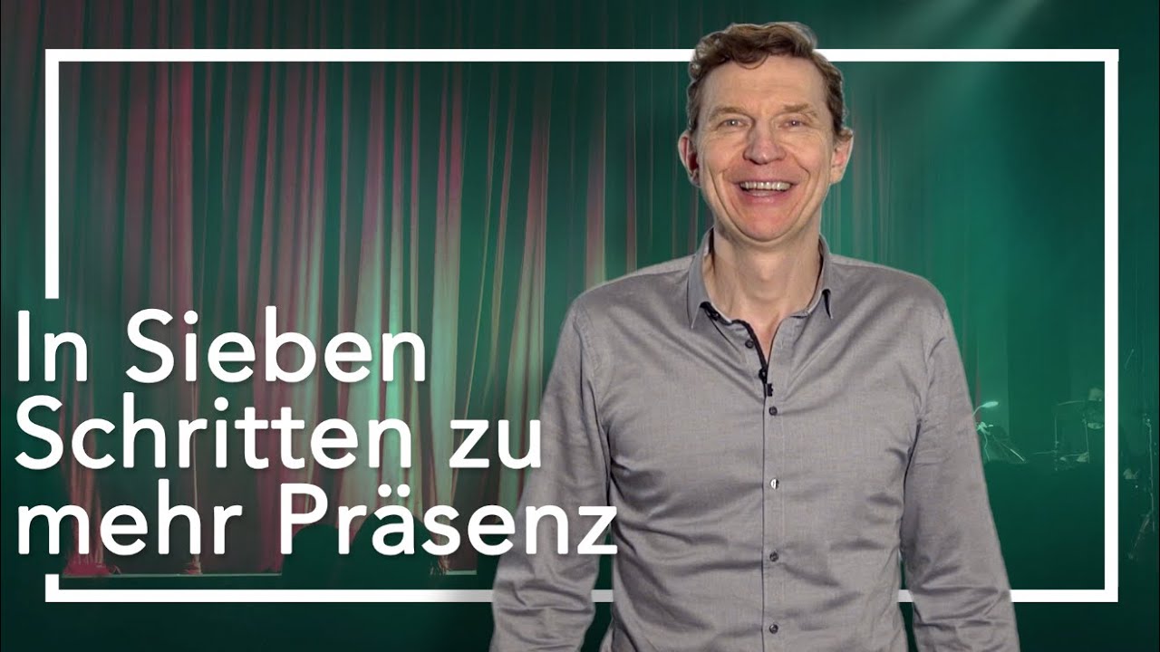 In 7 Schritten zu mehr Präsenz