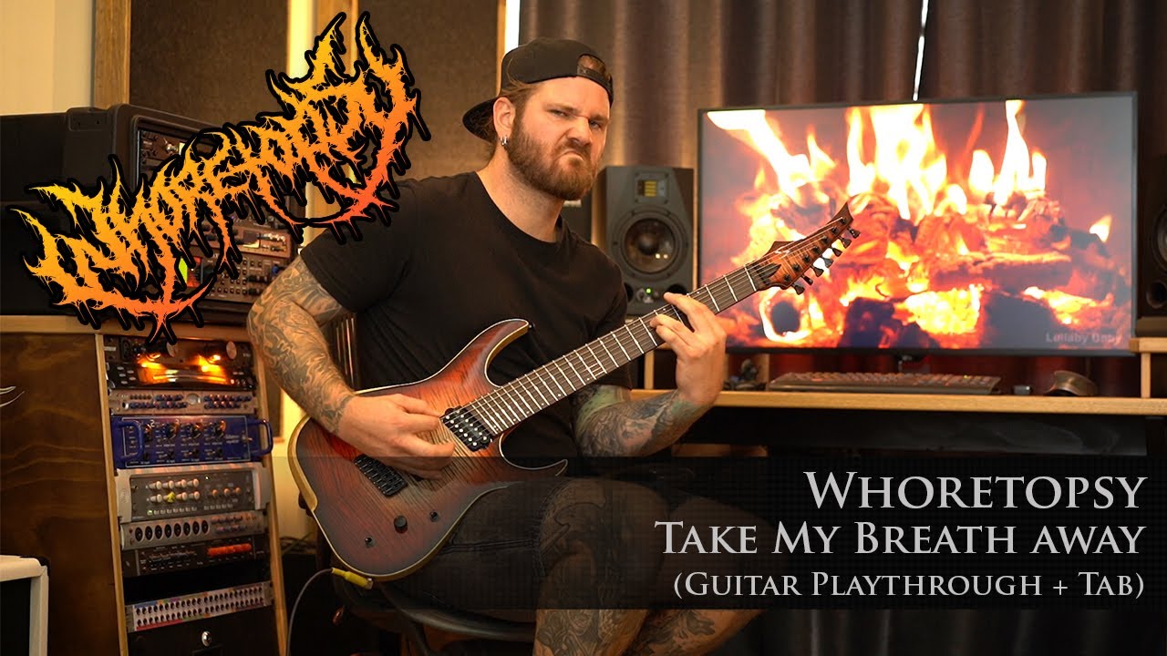 WHORETOPSY - Take My Breath Away (Guitar Playthrough +Tab)