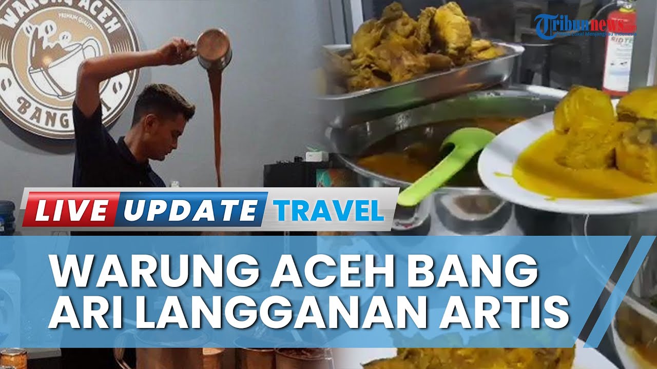 Warung Aceh Bang Ari, Tempat Makan Khas Aceh di Tebet, Jadi Langganan Pejabat hingga Artis Ibu Kota