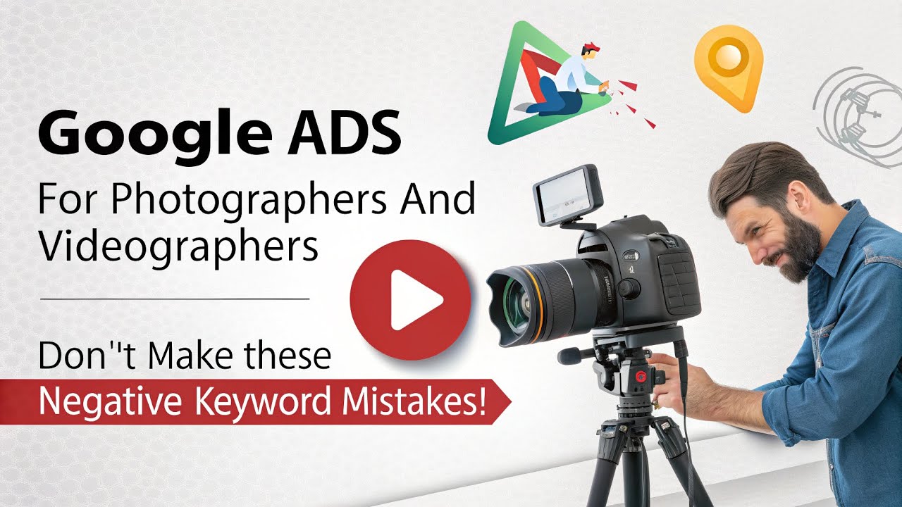 Google Ads for Photographers Videographers - DON'T make these Negative Keyword mistakes!