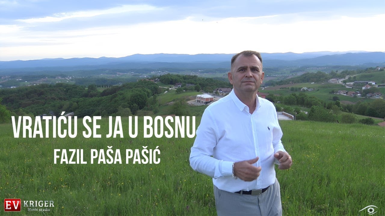 FAZIL PASA PASIC-VRATICU SE JA U BOSNU (OFFICIAL VIDEO)