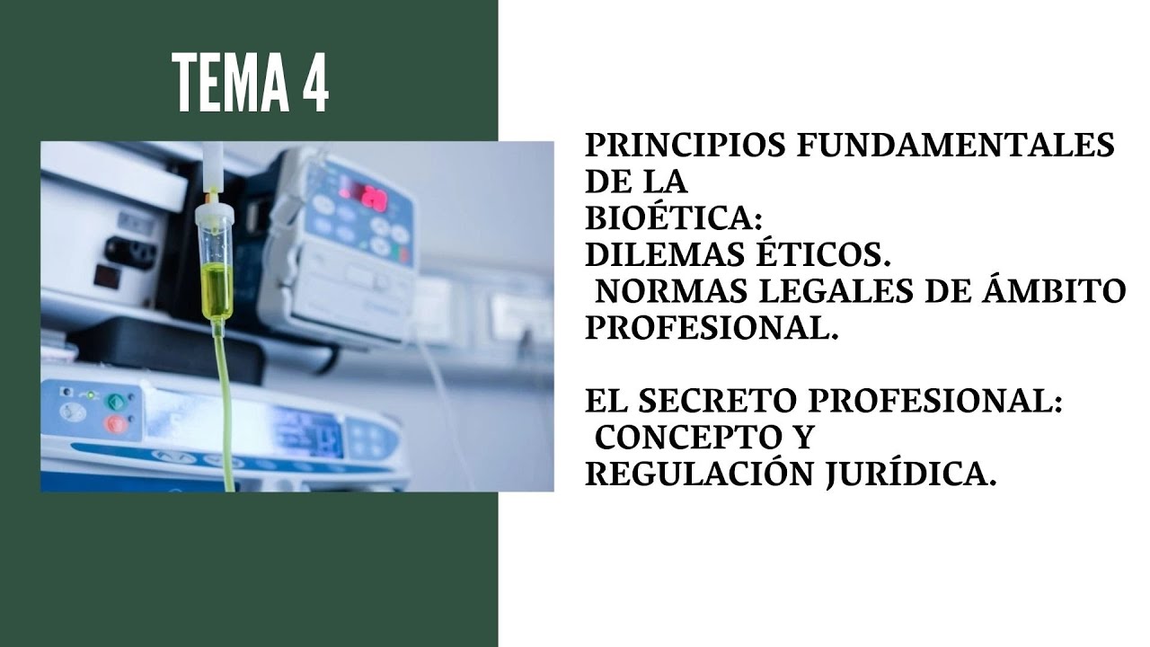 tema 4 especifico oposiciones TCAE SAS. PRINCIPIOS FUNDAMENTALES DE LA BIOÉTICA: DILEMAS ÉTICOS.