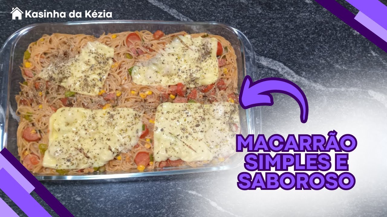 MACARRÃO SIMPLES E SABOROSO - Kasinha da Kézia