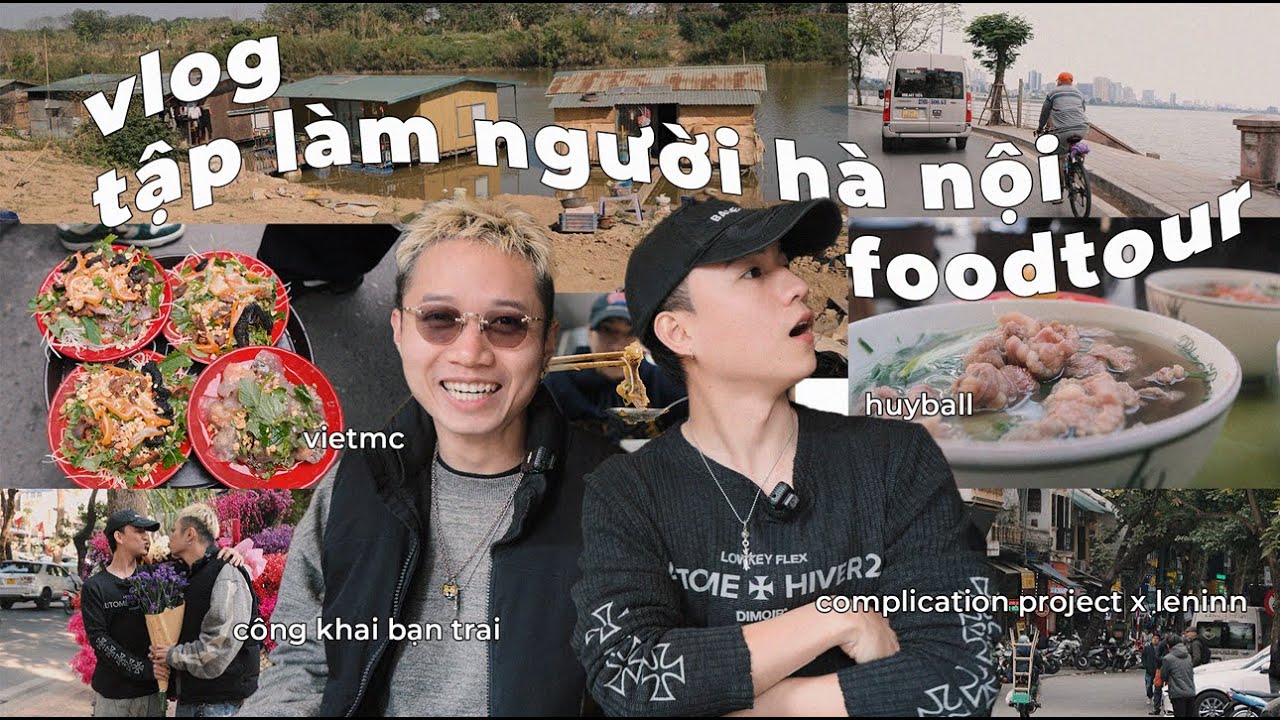 VLOG 15 | TẬP LÀM NGƯỜI HÀ NỘI | FOOD TOUR | CÔNG KHAI BẠN TRAI ( Trollll )