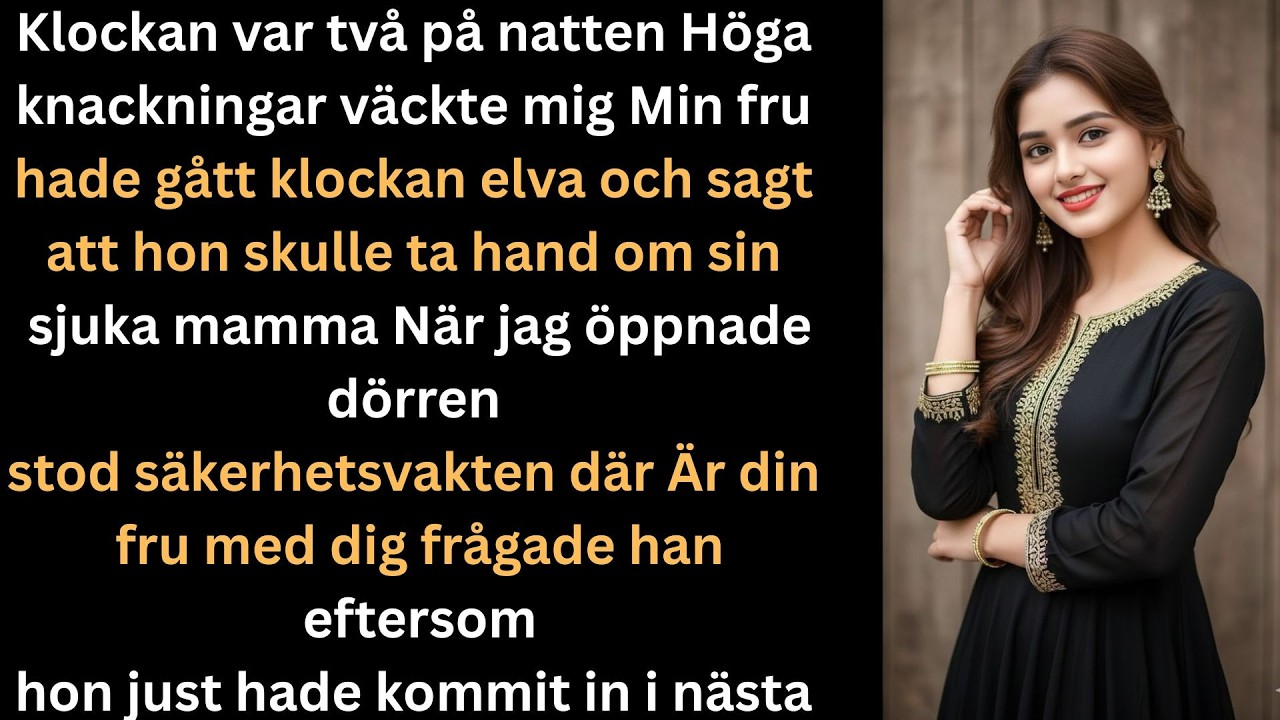 &Auml;r Din Fru Inte Med Dig Vakten Visade Kameran  Jag Fr&ouml;s N&auml;r Jag S&aring;g Vem Hon Var Med
