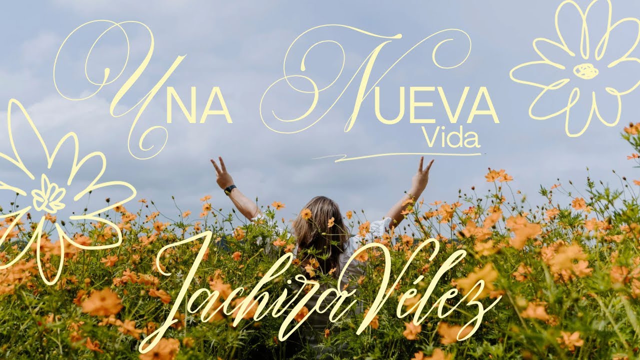 Una Nueva Vida - Jachira Vélez