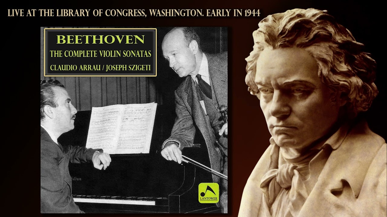 Beethoven: Violin Sonata No. 1 in D, Op. 12, No. 1 - Claudio Arrau & Joseph Szigeti. Rec. 1944