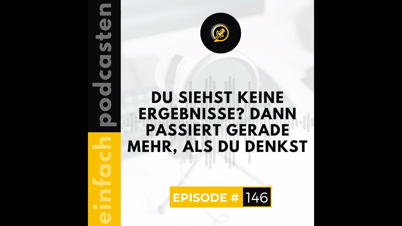 #146 - Du siehst keine Ergebnisse? Dann passiert gerade mehr, als du denkst