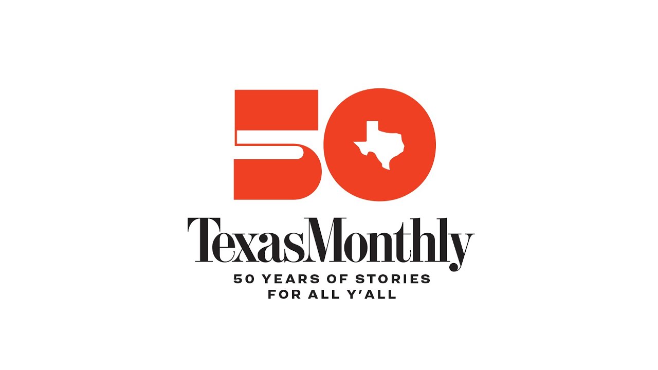 Texas Monthly | 50 лет техасской журналистики | Истории для всех вас