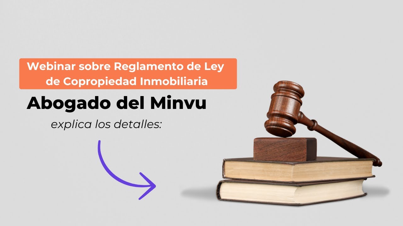 El Reglamento de Ley de Copropiedad explicado por Abogado del Minvu