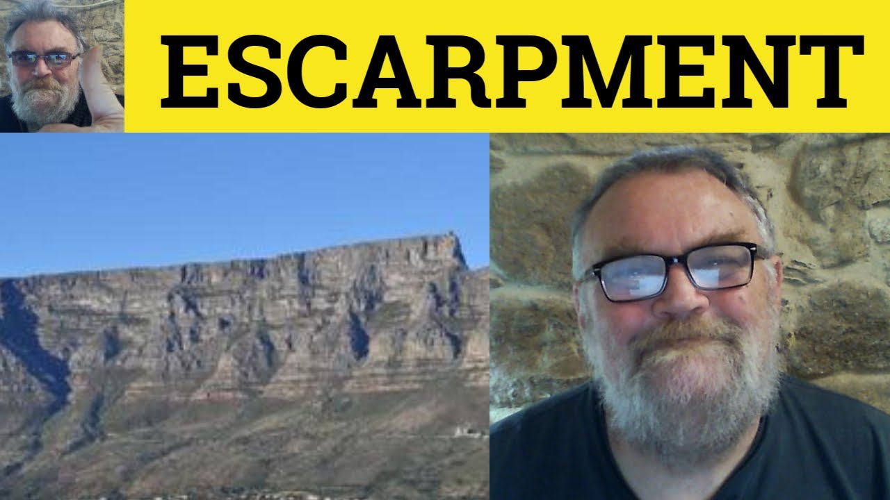 🔵 Escarpment Meaning - Escarpment Examples - Escarpment Definition - Escarpment