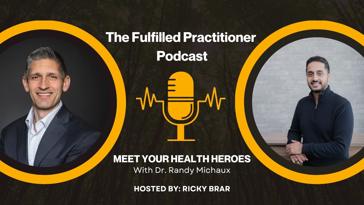 Meet Your Health Heroes: Dr. Randy Michaux on Connection, Purpose, and Creating a Practice with Love