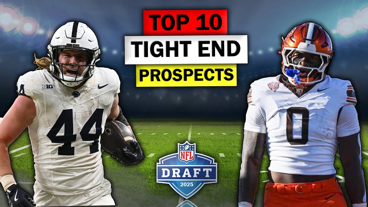 The 10 Best Tight Ends in the 2025 NFL Draft