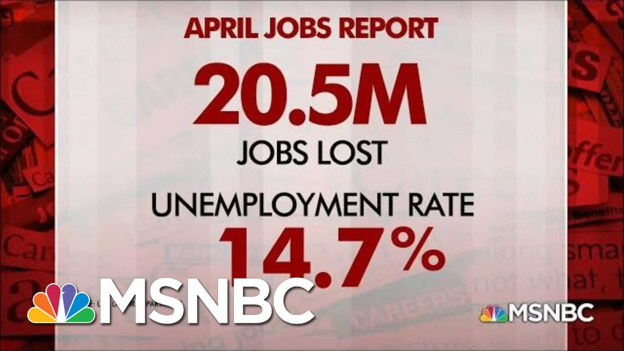 ‘It’s Probably Going To Get Worse’: Record 20.5M Jobs Lost In April | Morning Joe | MSNBC