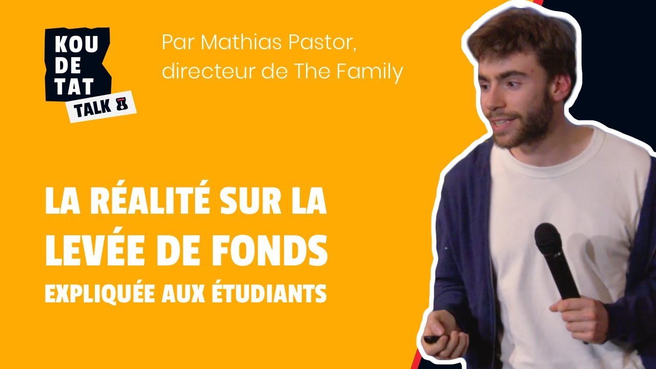 La vérité sur la levée de fonds, expliquée aux étudiants par Mathias Pastor, directeur de The Family
