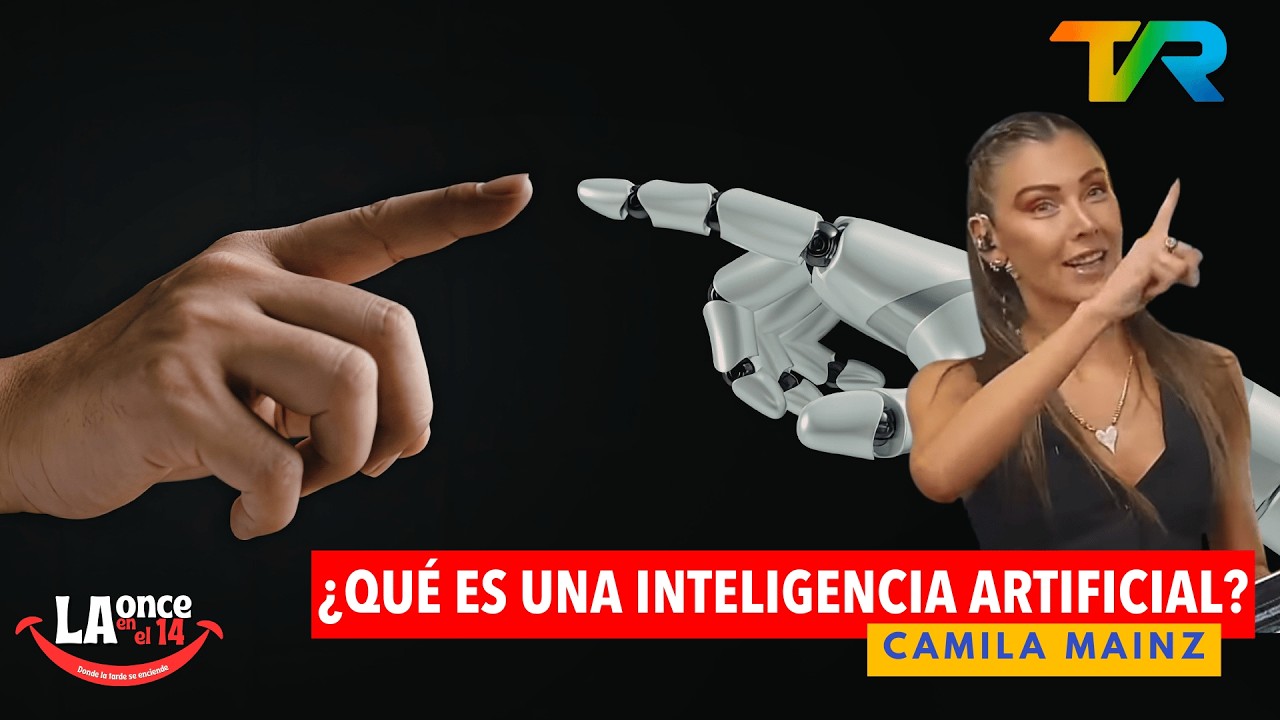 ¿QUÉ ES UNA INTELIGENCIA ARTIFICIAL? CON CAMILA MAINZ | LA ONCE EN EL 14