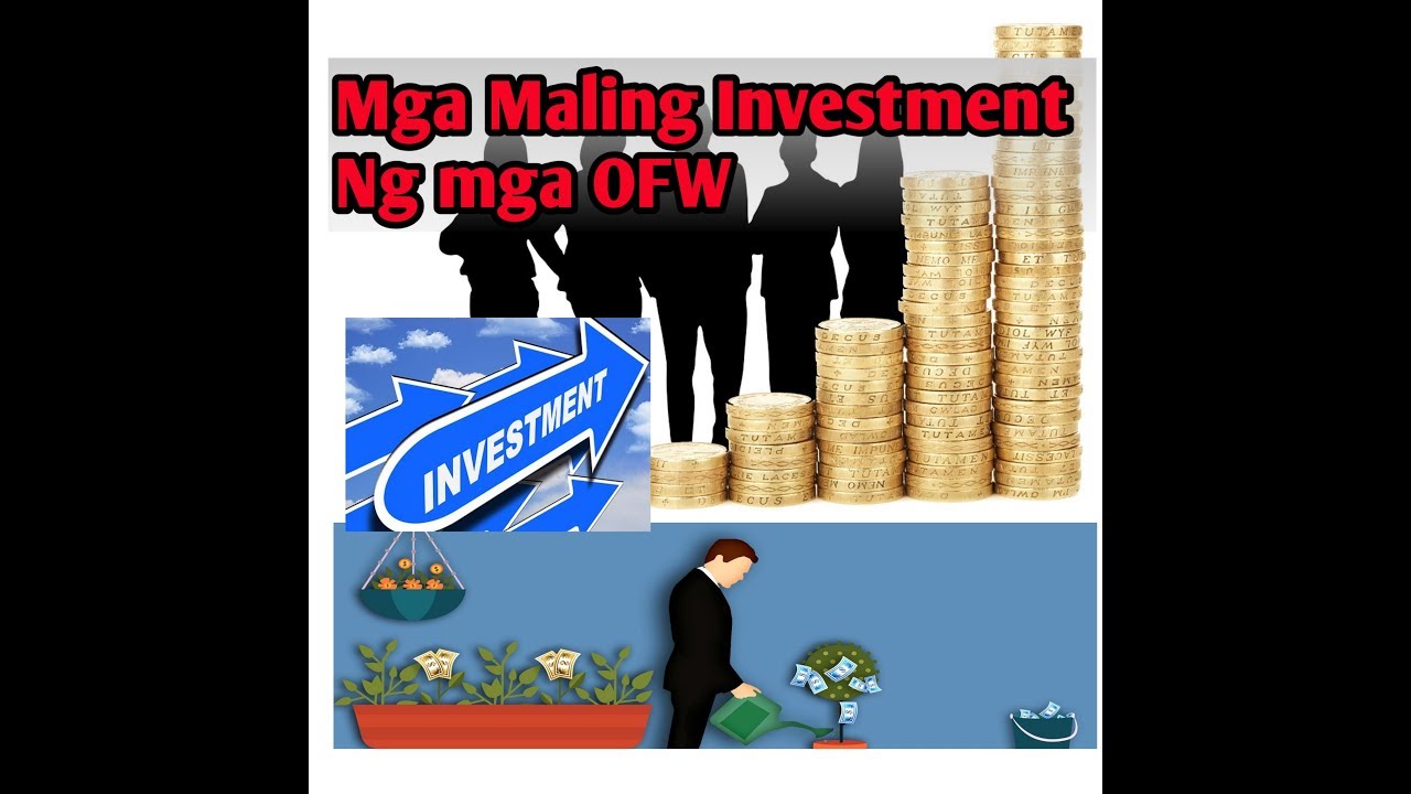 MGA MALING INVESTMENT NG OFW