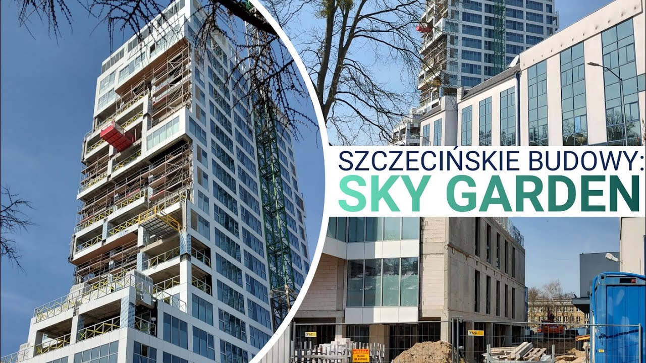 Szczecińskie Budowy: Sky Garden [Aktualizacja z 10.04.2023]