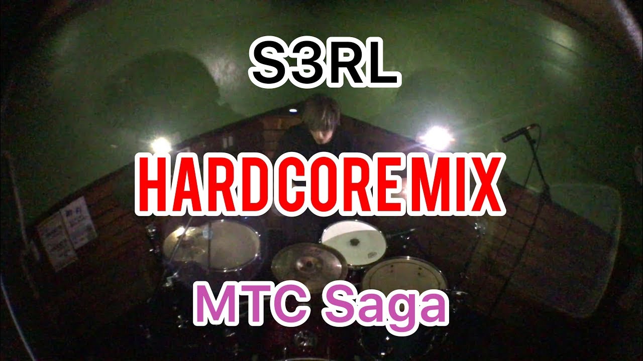 S3RL  MTC Saga HARDCORE MIX Drum cover