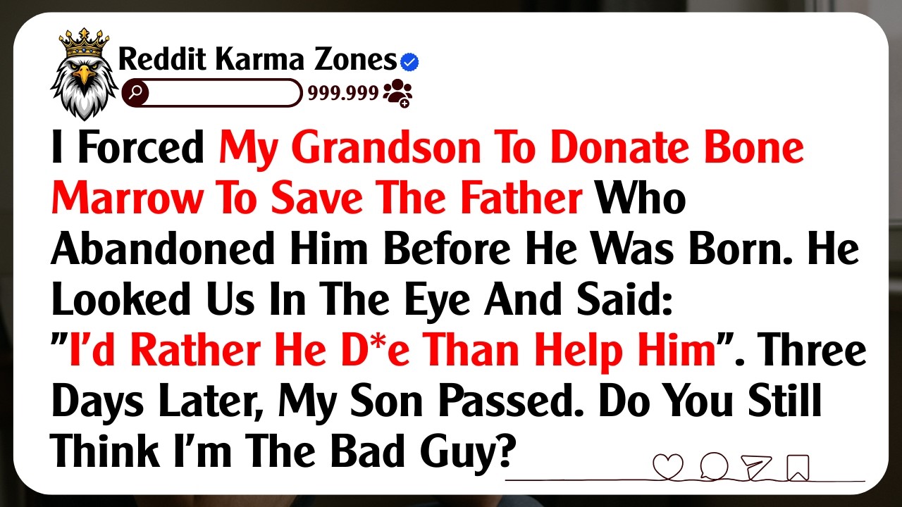 I Forced My Grandson To Donate Bone Marrow To Save The Father Who Abandoned Him Before He Was Born..