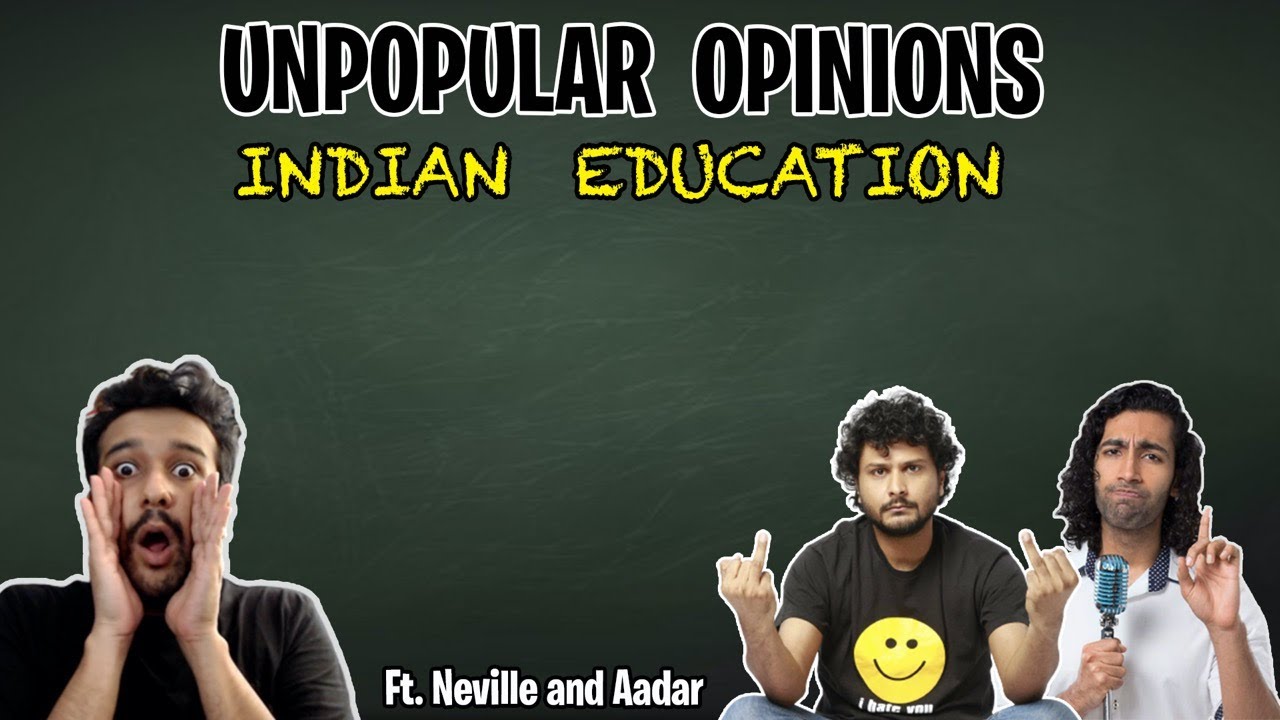 Unpopular Indian Education Opinions ft @neville_shah and @Aadar