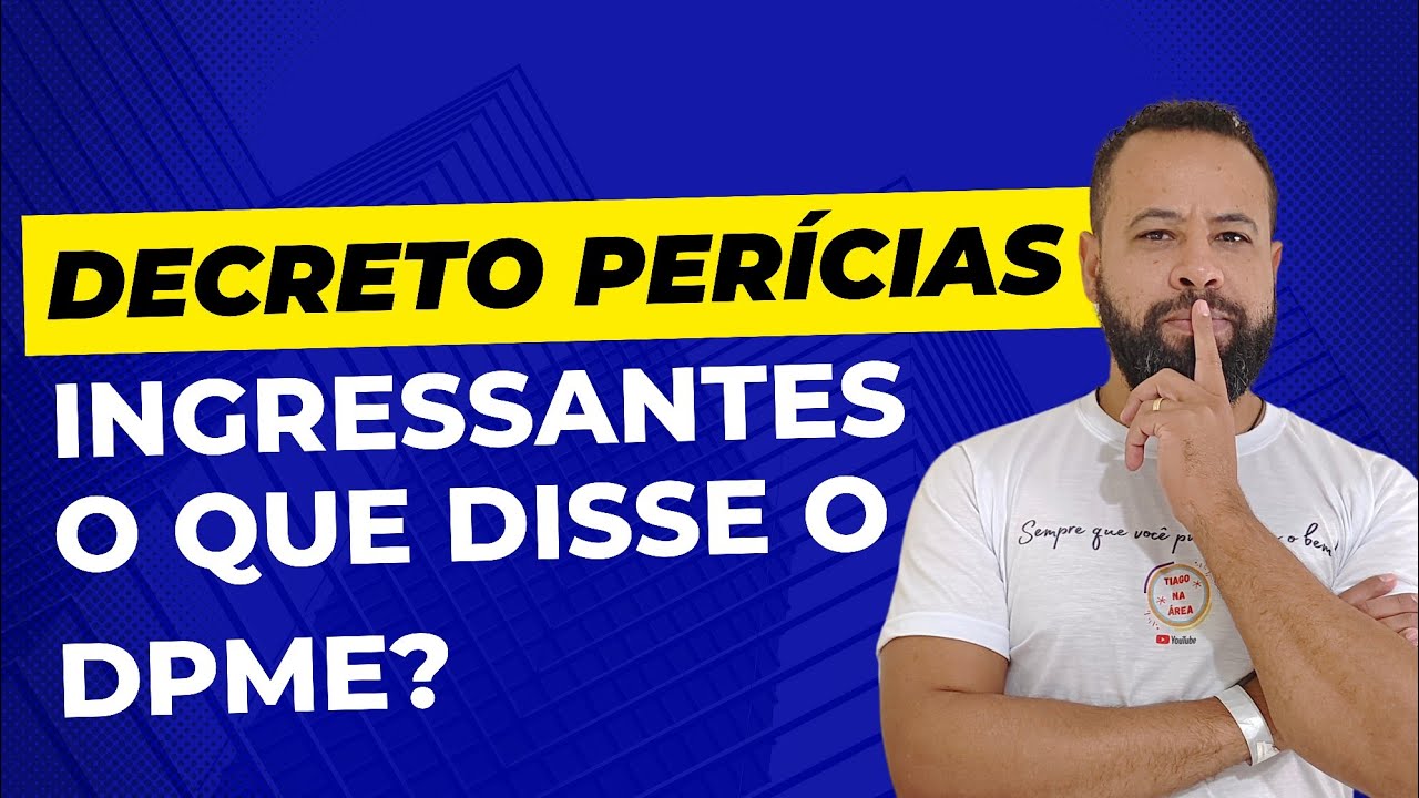 PERÍCIAS MÉDICAS INGRESSANTES - O QUE DISSE A DPME