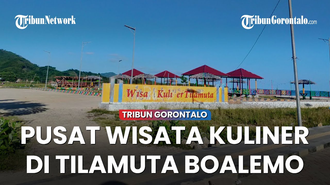 Pusat Wisata Kuliner Tilamuta Boalemo Provinsi Gorontalo Berdiri Sejak Tahun 2022