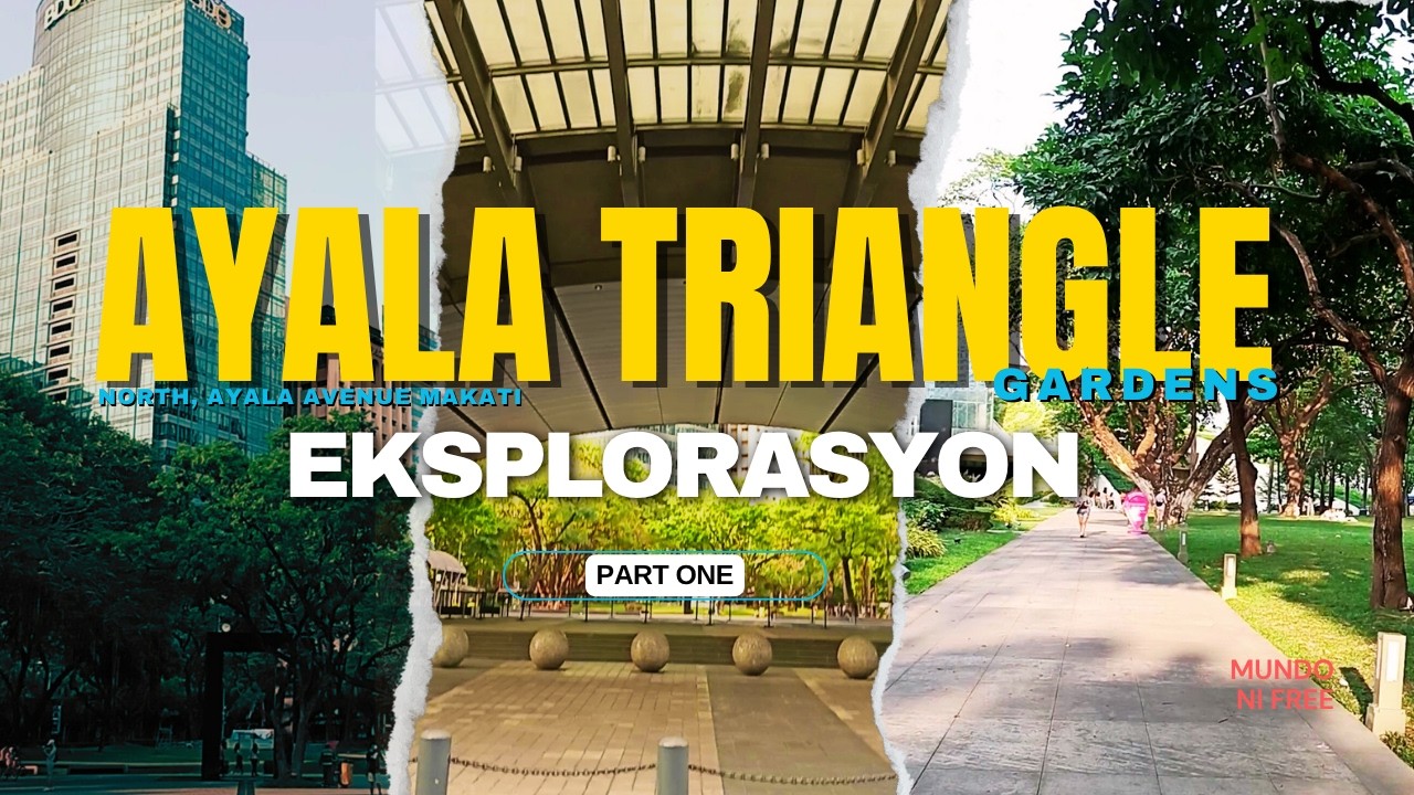 LET'S GO SA NORTH AYALA TRIANGLE GARDENS IN MAKATI CITY, PHL I EKSPLORASYON 1.1 I Mundo Ni Free