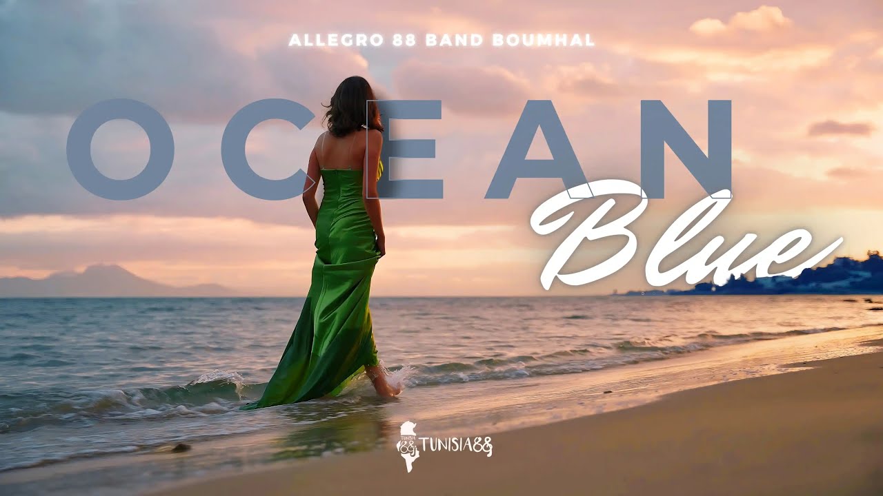 Allegro 88 Band Boumhal -OCEAN BLUE  - المحيط الازرق (Official Music Video)