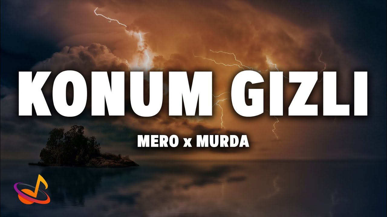 MERO x Murda - KONUM GIZLI [Lyrics]