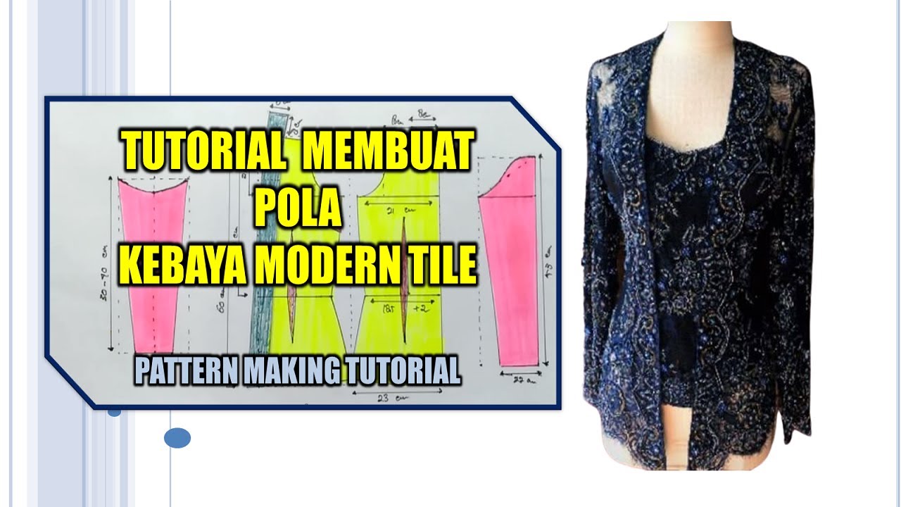 PECAH POLA KEBAYA MODERN MODIFIKASI ~ PATTERN MAKING TUTORIAL