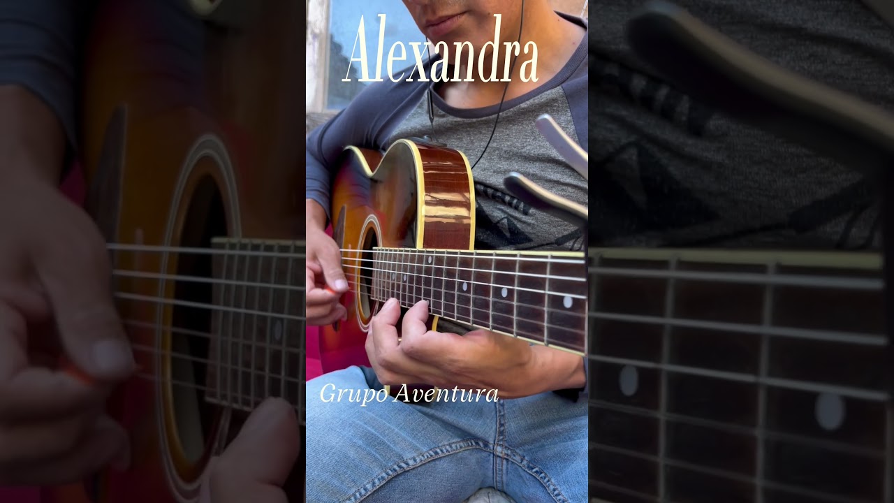 Alexandra- aventura #bachateando #guitarra #musica