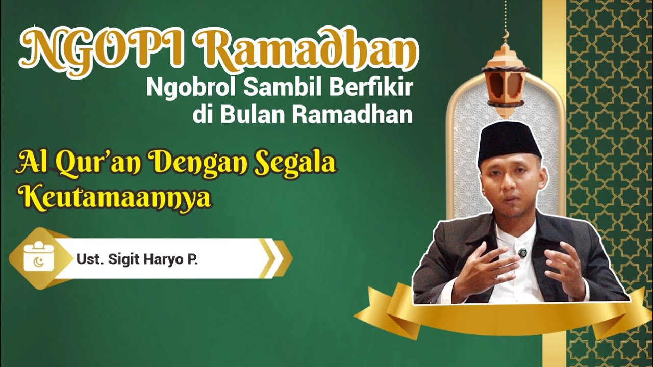 NGOPI Ramadhan Eps. 9 Al Qur'an Dengan Segala Keutamaannya