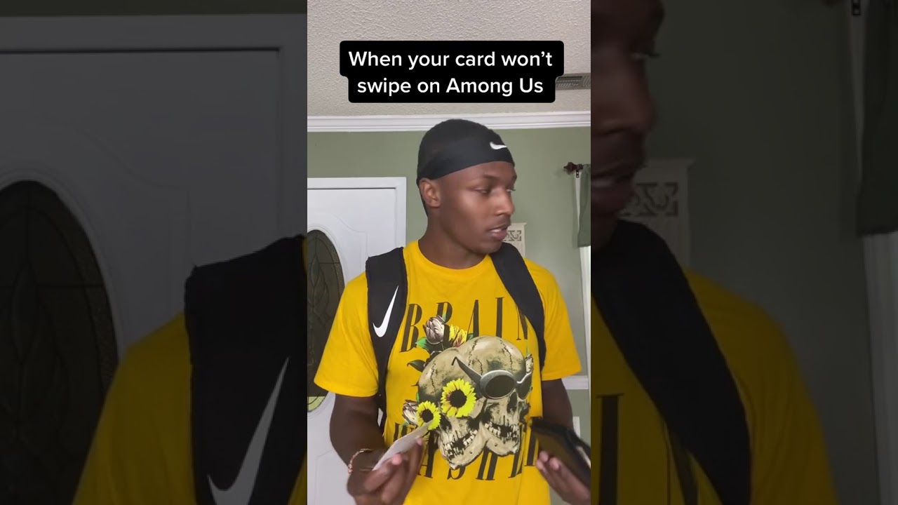 When your card won&rsquo;t swipe on Among Us