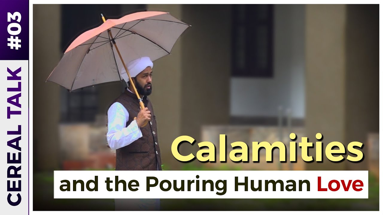 Calamities and the Pouring Human Love | Cereal Talk #03 | Dr. MAH Azhari