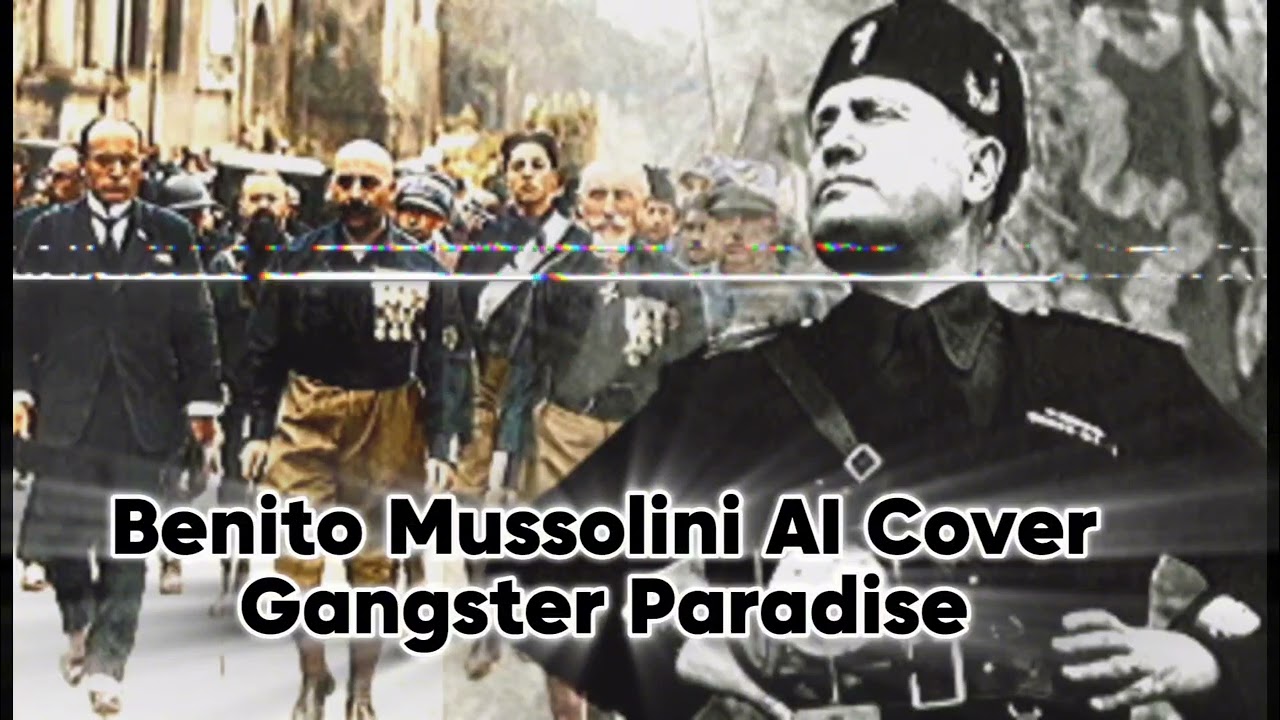 Benito Mussolini | Gangster Paradise | Ai Cover