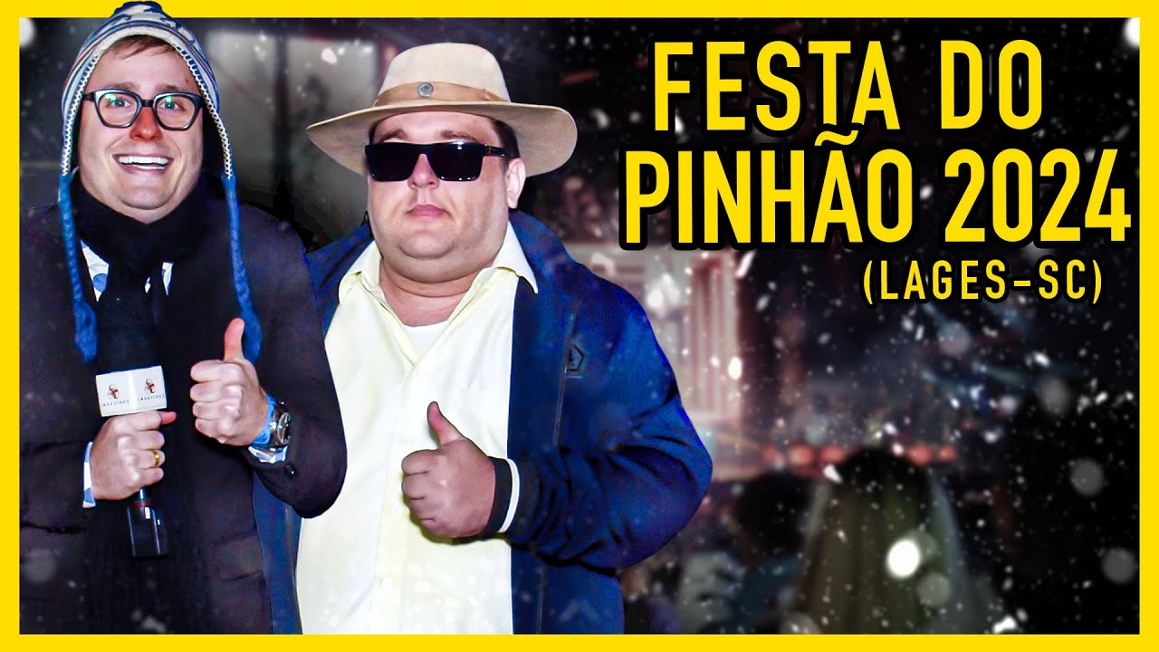 FESTA DO PINHÃO 2024 (Lages - Santa Catarina)