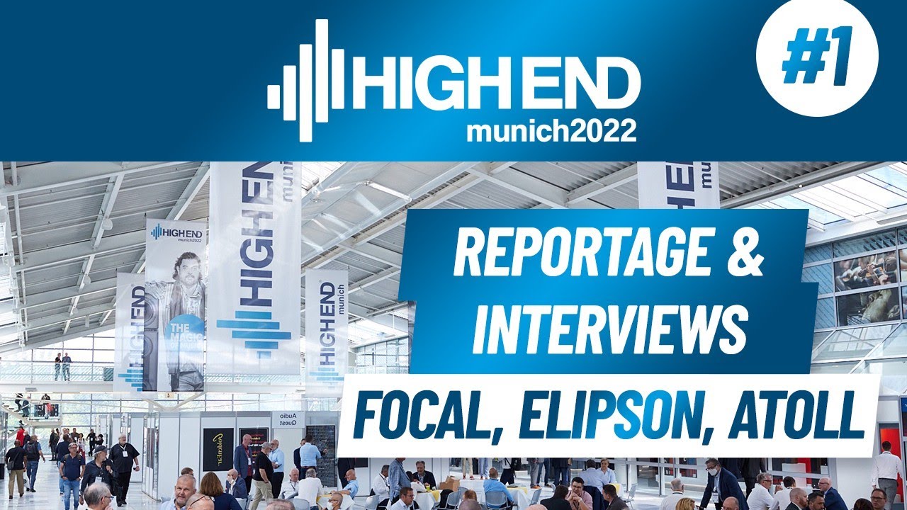 HIGH END Munich 2022 : Reportage & interviews 1/2 - Le Grand Déballage avec PP Garcia