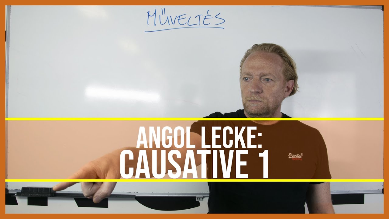 Műveltető szerkezet az angolban 1 [PéldáulPéterrel]