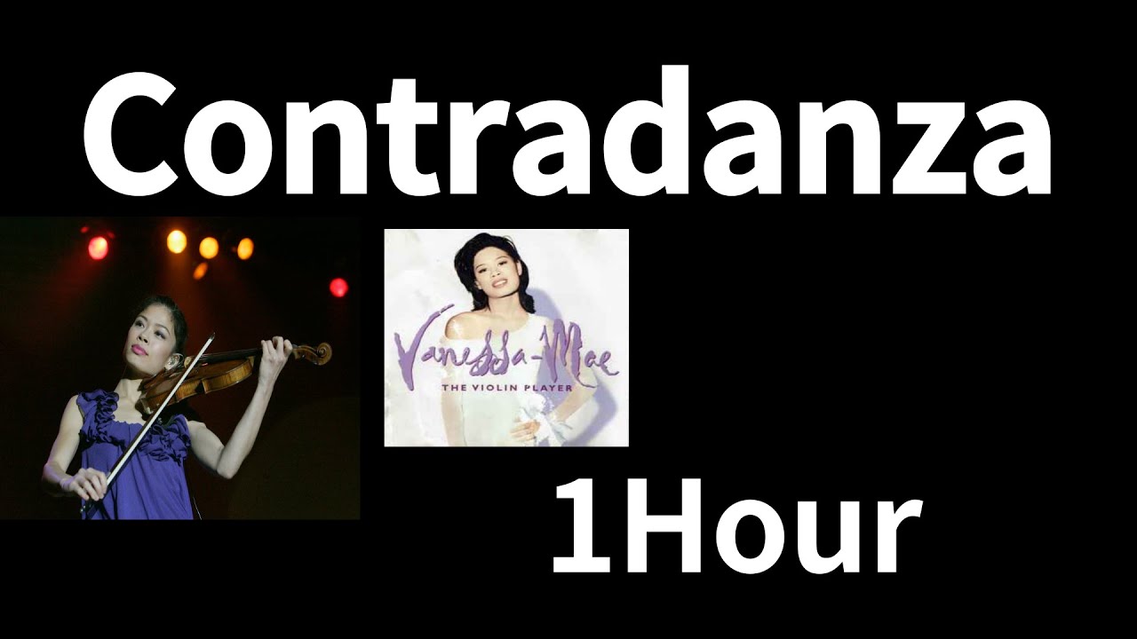 contradanza vanessa mae 1Hour