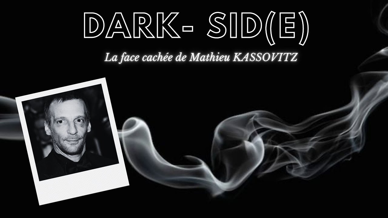 DARK SID(E) : Mathieu KASSOVITZ entre succ&egrave;s & d&eacute;rapages, le r&eacute;alisateur aux controverses I SIDUZL