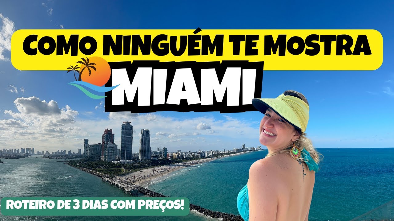 MIAMI em 3 Dias (Com Preços): O Roteiro Que Ninguém Te Mostra!